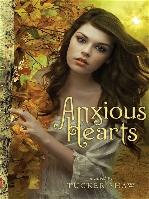 Title details for Anxious Hearts by Tucker Shaw - Available
